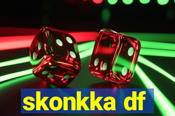 skonkka df